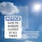 Signmission Gate To Remain Closed At All Times, 12 in W x Rectangle, Vinyl Decal OS-2PACK-NS-D-1218-V-13091 - alternate 5